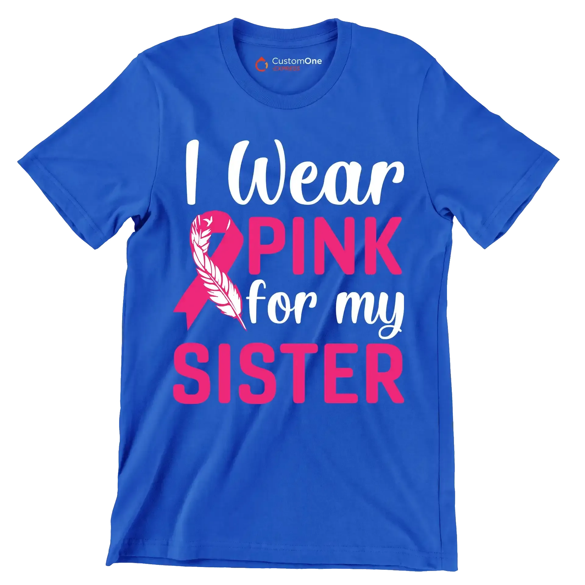 I wear pink for my sister - Breast Cancer Awareness T-Shirt-Blue-S-Custom One Express