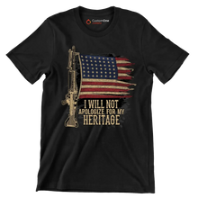 I will not apologize for my heritage - Veterans Themed T-Shirt-Black-S-Custom One Express