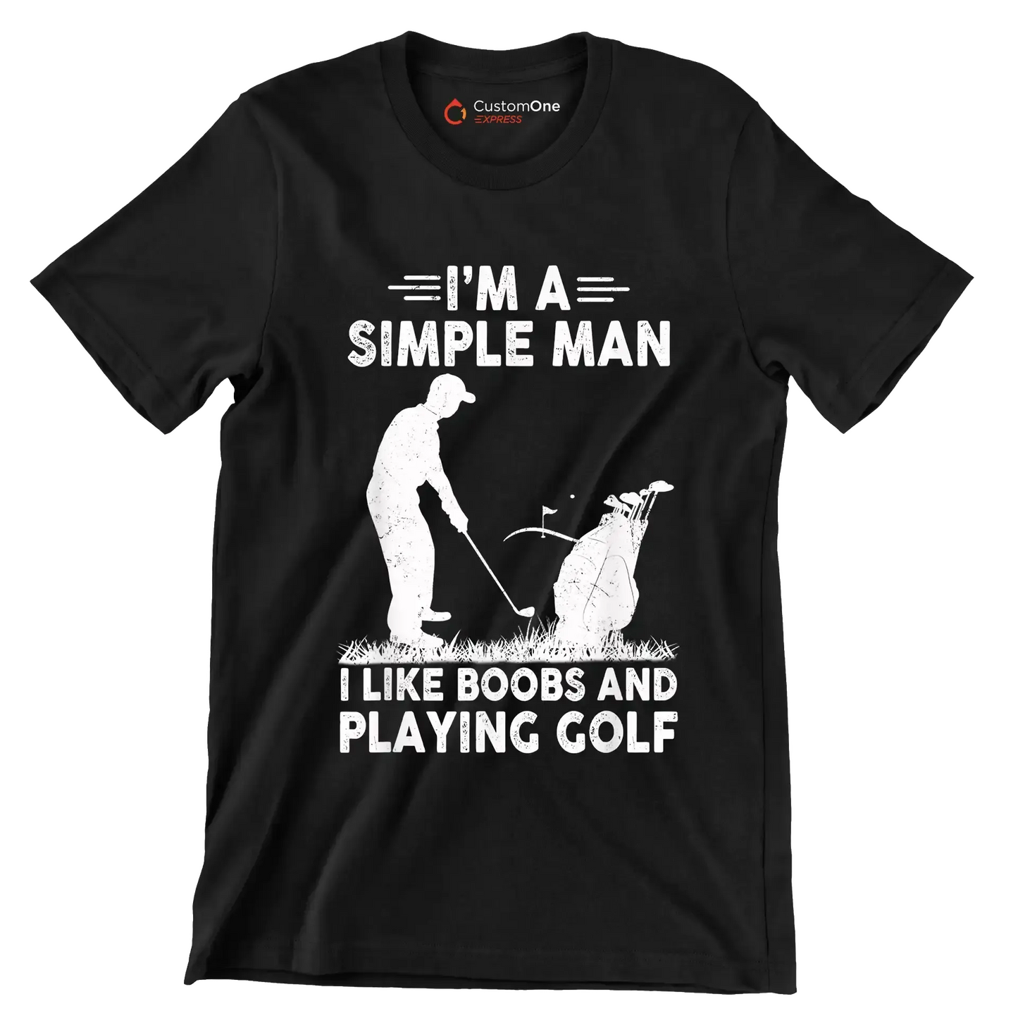 I'M A SIMPLE MAN I LIKE BOOBS AND PLAYING GOLF - Golf Themed T-Shirt-Black-S-Custom One Express