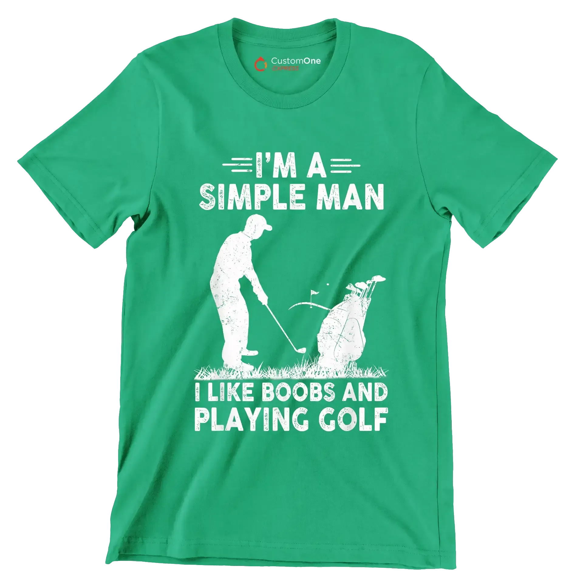 I'M A SIMPLE MAN I LIKE BOOBS AND PLAYING GOLF - Golf Themed T-Shirt-Green-S-Custom One Express