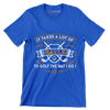 IT TAKES A LOT OF BALLS TO GOLF THE WAY I DO! - Golf Themed T-Shirt-Blue-S-Custom One Express