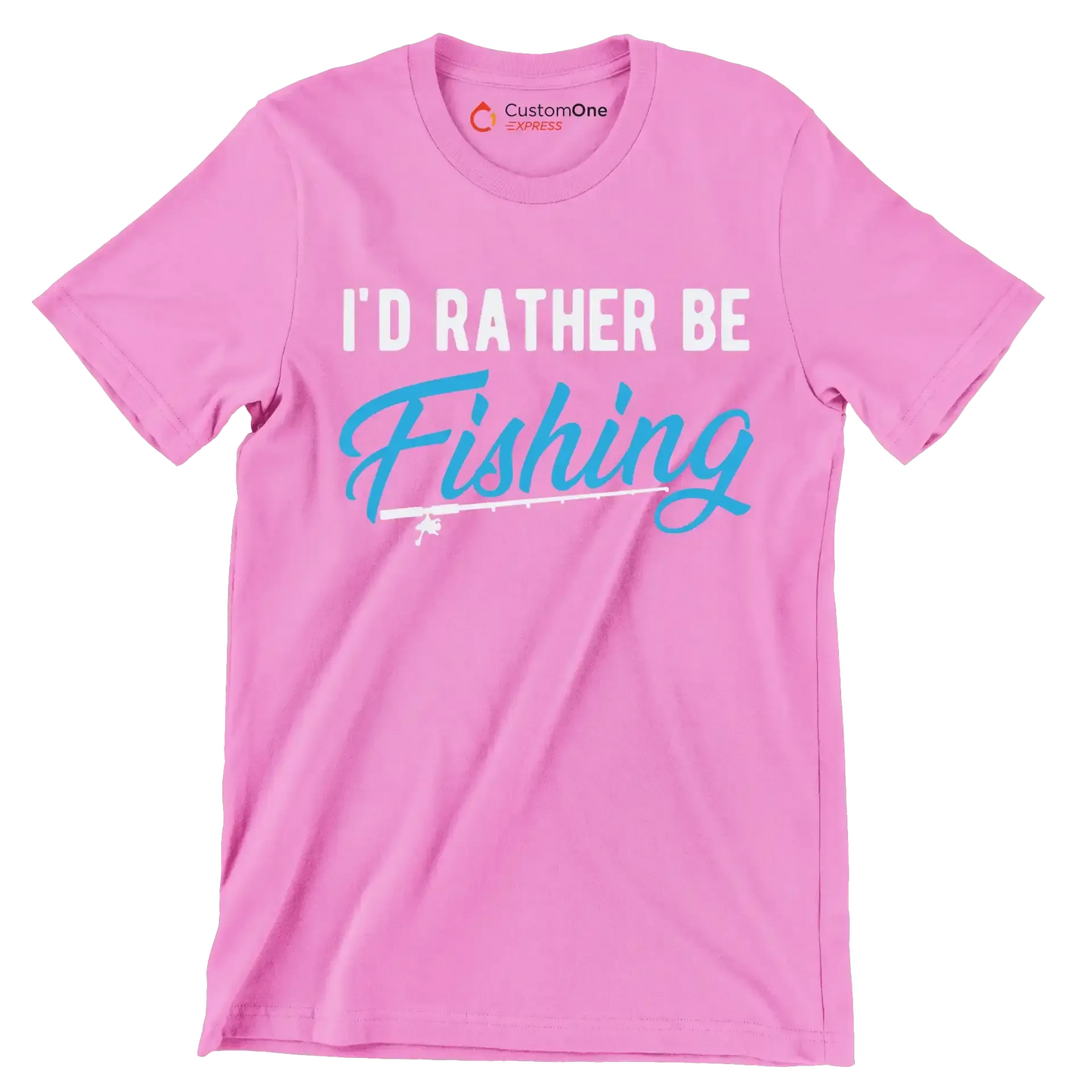 I_d rather be fishing - Father’s Day T-Shirt-Pink-S-Custom One Express