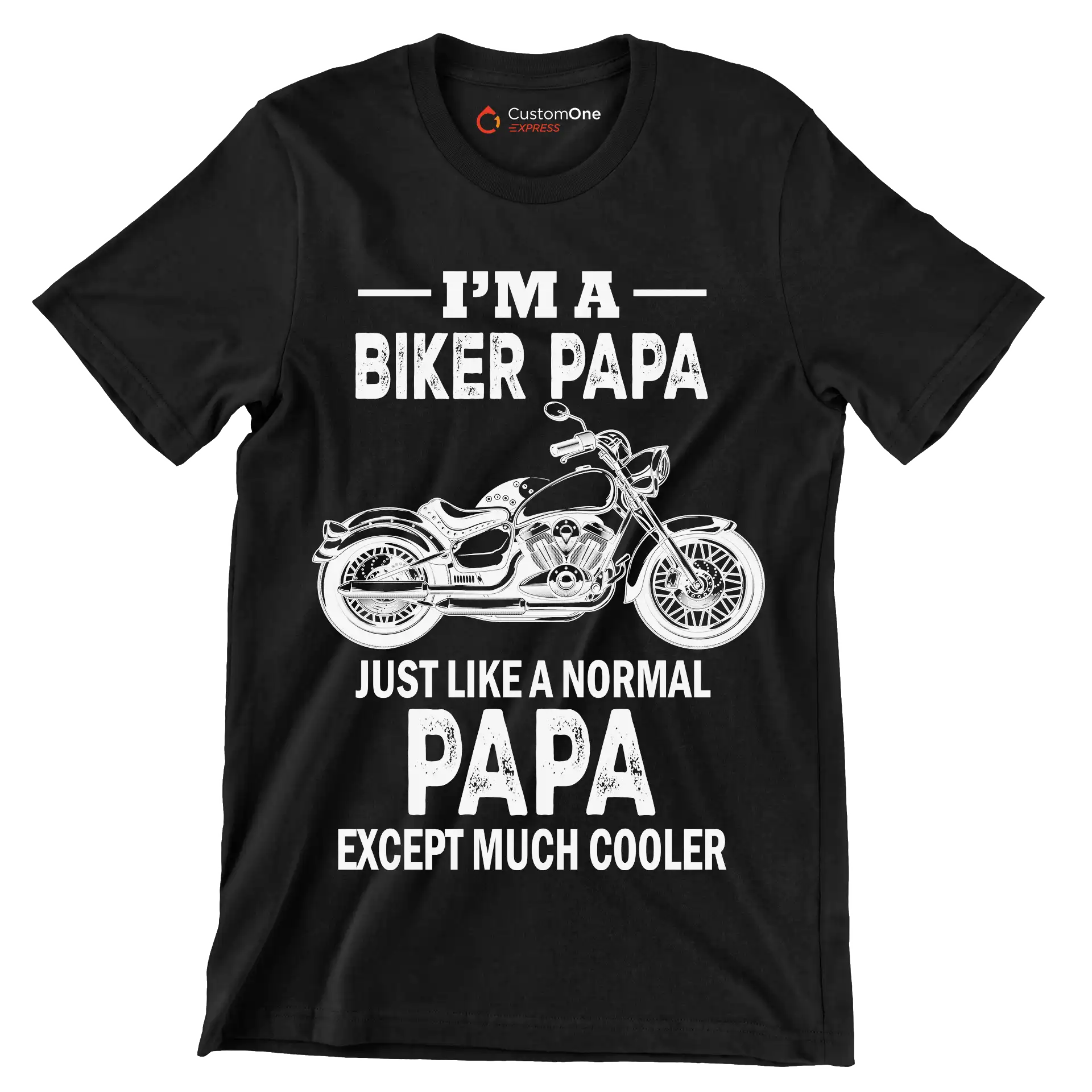 I_m a biker papa just like a normal papa except much cooler - Father’s Day T-Shirt-Black-S-Custom One Express