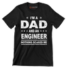 I_m a dad and an engineer nothing scares me - Father’s Day T-Shirt-Black-S-Custom One Express