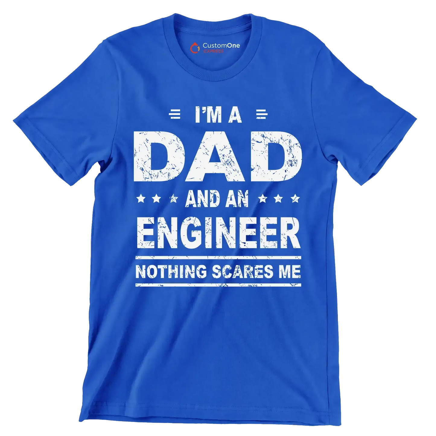 I_m a dad and an engineer nothing scares me - Father’s Day T-Shirt-Blue-S-Custom One Express