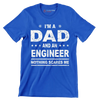 I_m a dad and an engineer nothing scares me - Father’s Day T-Shirt-Blue-S-Custom One Express