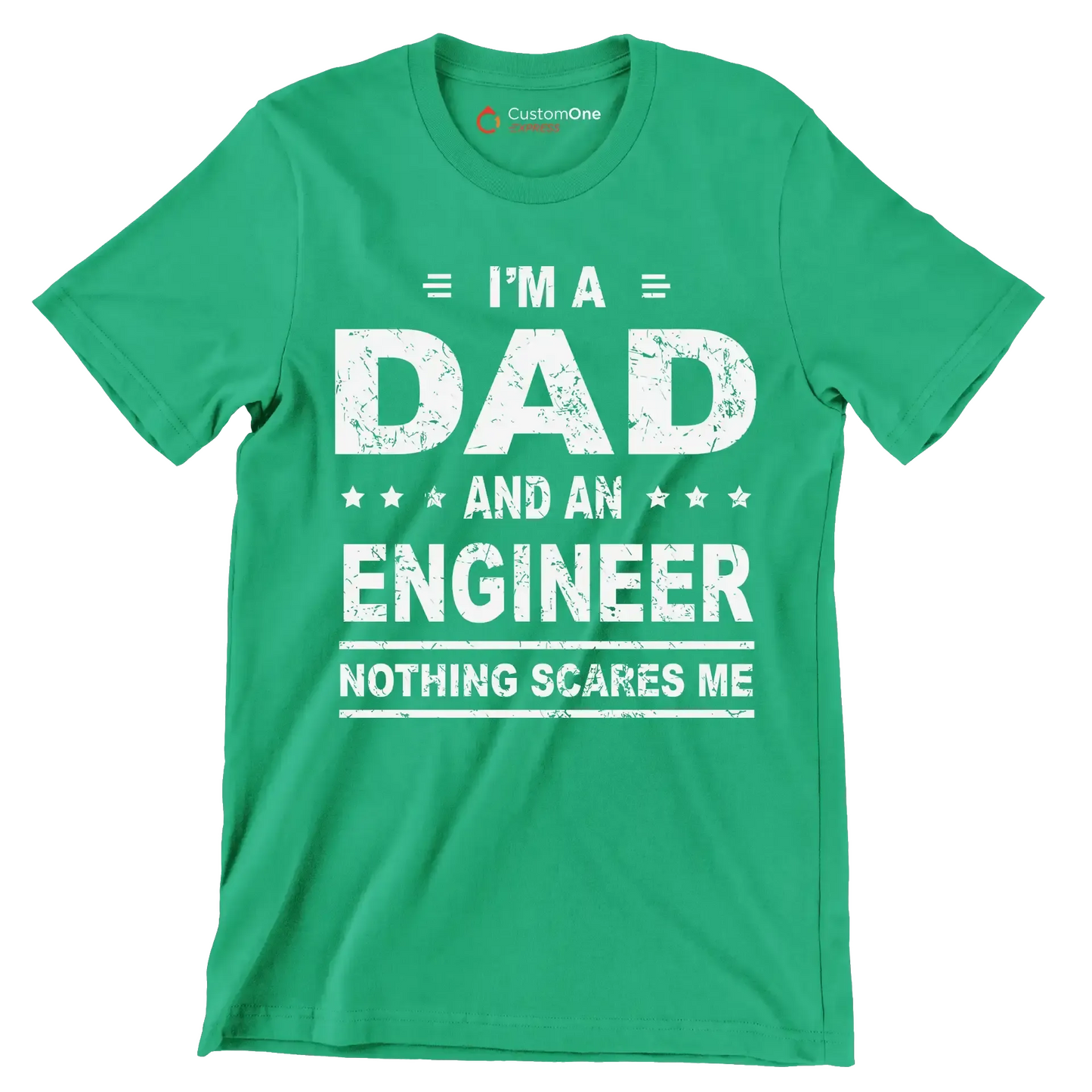 I_m a dad and an engineer nothing scares me - Father’s Day T-Shirt-Green-S-Custom One Express
