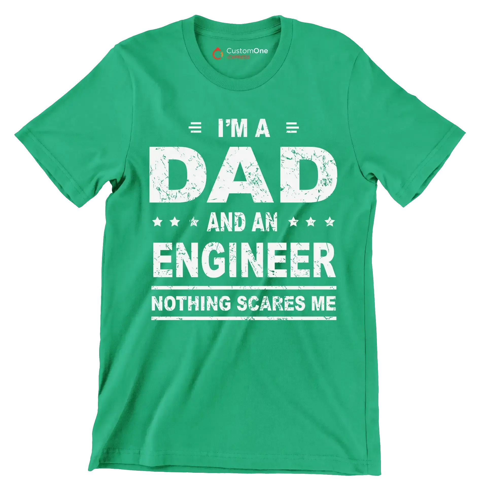 I_m a dad and an engineer nothing scares me - Father’s Day T-Shirt-Green-S-Custom One Express