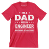 I_m a dad and an engineer nothing scares me - Father’s Day T-Shirt-Red-S-Custom One Express