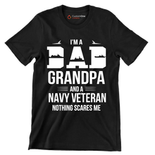 I_m a dad grandpa and a navy veteran nothing scares me - Father’s Day T-Shirt-Black-S-Custom One Express