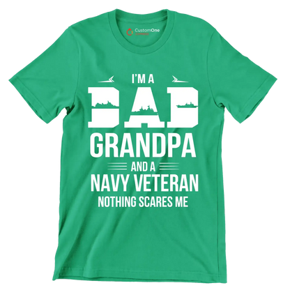 I_m a dad grandpa and a navy veteran nothing scares me - Father’s Day T-Shirt-Green-S-Custom One Express