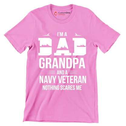 I_m a dad grandpa and a navy veteran nothing scares me - Father’s Day T-Shirt-Pink-S-Custom One Express