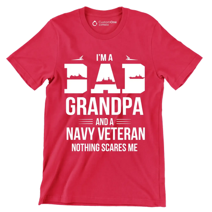 I_m a dad grandpa and a navy veteran nothing scares me - Father’s Day T-Shirt-Red-S-Custom One Express