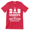 I_m a dad grandpa and a navy veteran nothing scares me - Father’s Day T-Shirt-Red-S-Custom One Express