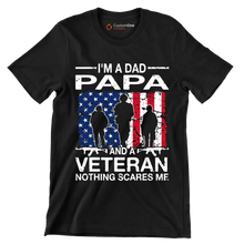 I_m a dad papa and a veteran nothing scares me - Father’s Day T-Shirt-Black-S-Custom One Express
