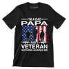 I_m a dad papa and a veteran nothing scares me - Father’s Day T-Shirt-Black-S-Custom One Express