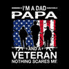 I_m a dad papa and a veteran nothing scares me - Father’s Day T-Shirt-Black-S-Custom One Express