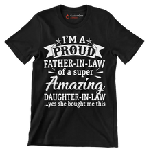 I_m a proud father-in-law of a super amazing daughter-in-law .yes she bought me this - Father’s Day T-Shirt-Black-S-Custom One Express