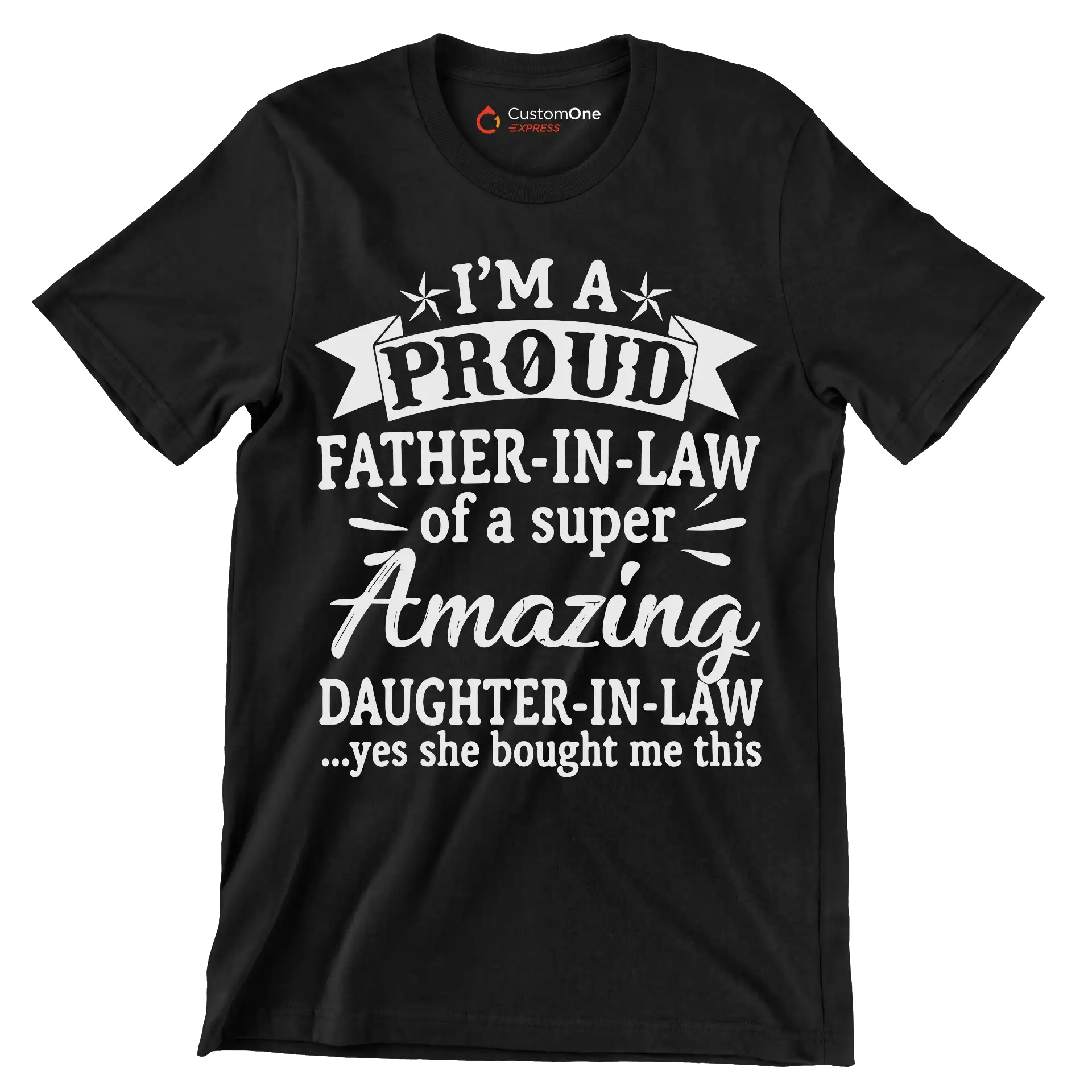 I_m a proud father-in-law of a super amazing daughter-in-law .yes she bought me this - Father’s Day T-Shirt-Black-S-Custom One Express