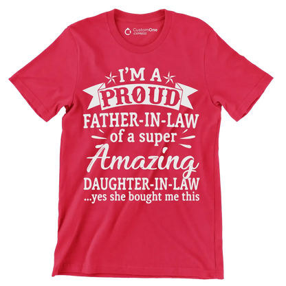 I_m a proud father-in-law of a super amazing daughter-in-law .yes she bought me this - Father’s Day T-Shirt-Red-S-Custom One Express