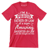 I_m a proud father-in-law of a super amazing daughter-in-law .yes she bought me this - Father’s Day T-Shirt-Red-S-Custom One Express