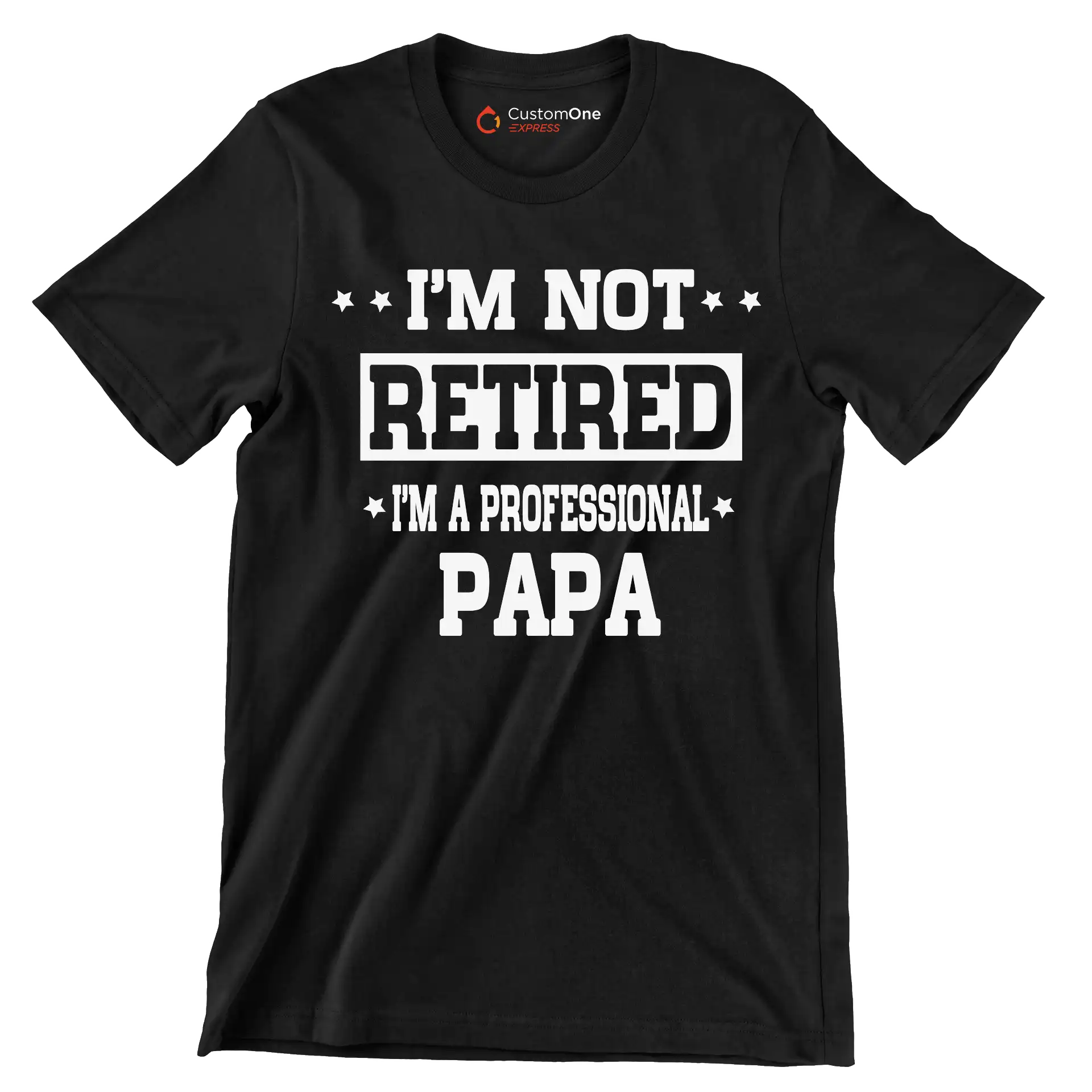 I_m not retired I_m a professional papa - Father’s Day T-Shirt-Black-S-Custom One Express