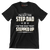 I_m not the step dad I_m the dad that stepped up - Father’s Day T-Shirt-Black-S-Custom One Express