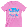 I_m the best stepdad cause I still wanted these crazy kids after I met them - Father’s Day T-Shirt-Pink-S-Custom One Express