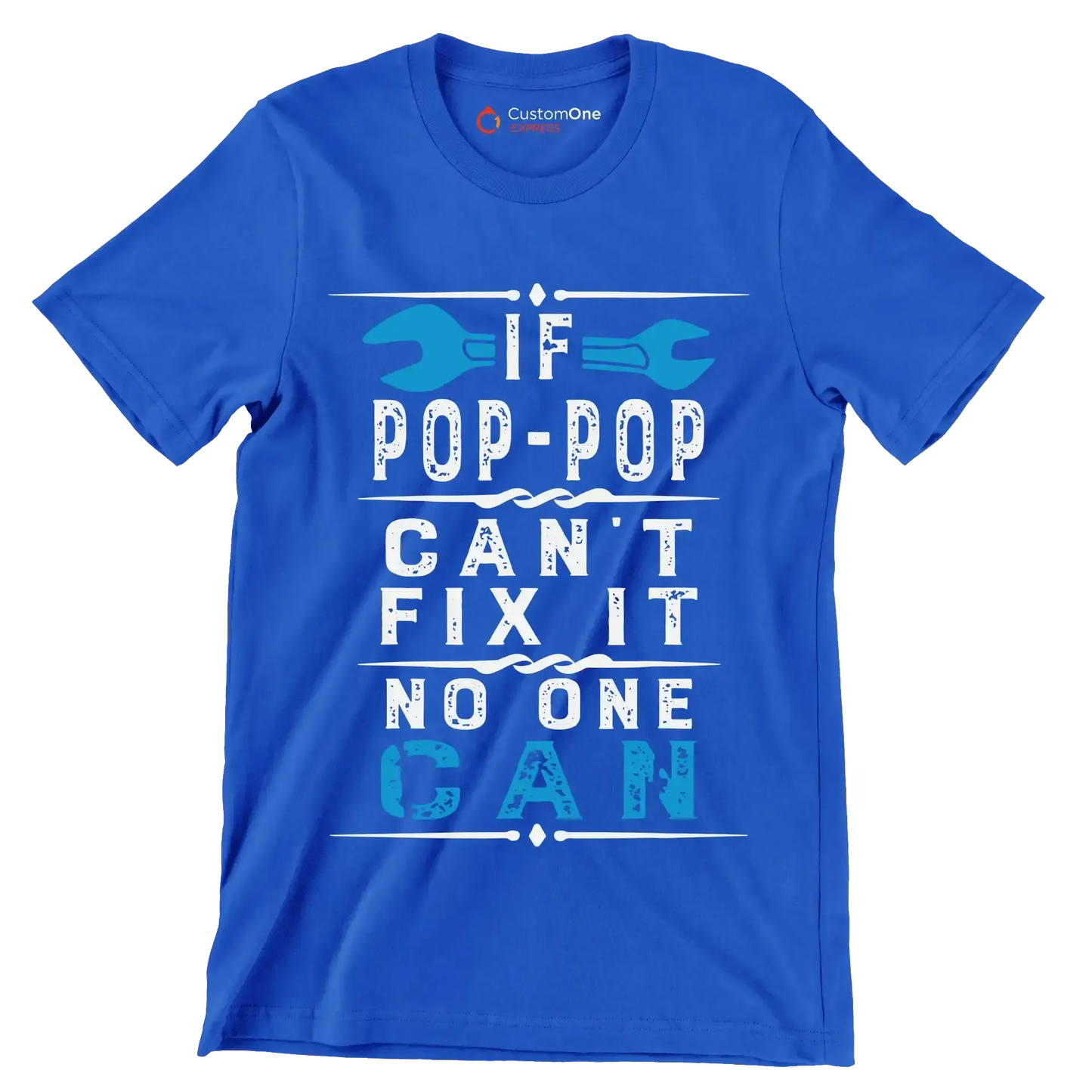 If Pop-Pop can_t fix it no one can - Father’s Day T-Shirt-Blue-S-Custom One Express