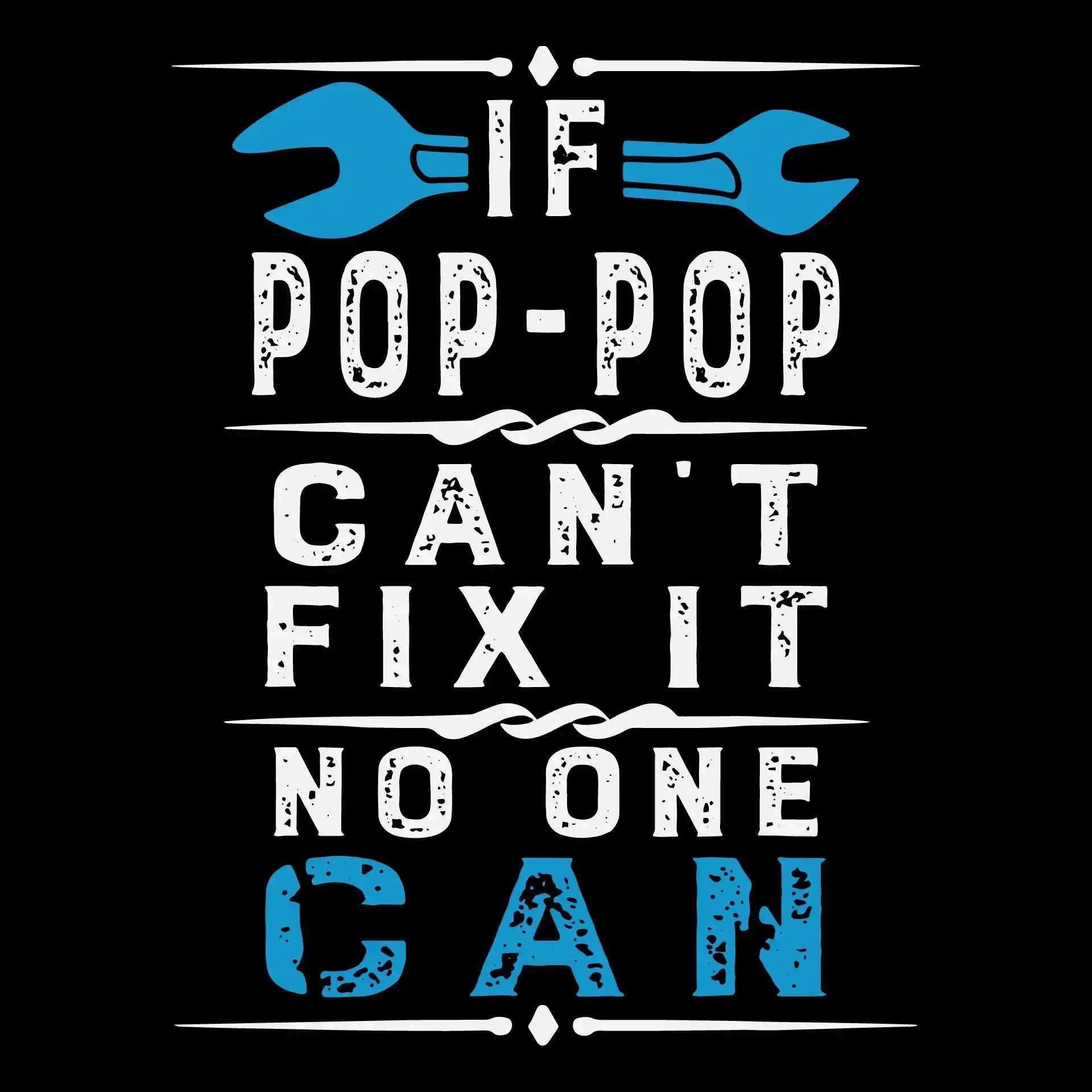 If Pop-Pop can_t fix it no one can - Father’s Day T-Shirt-Black-S-Custom One Express