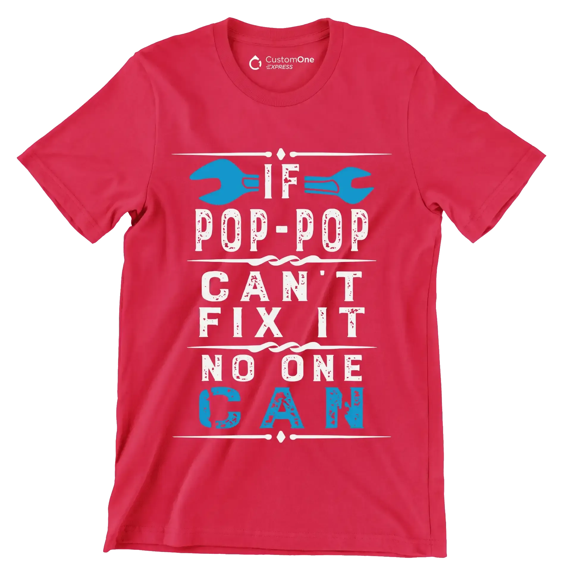If Pop-Pop can_t fix it no one can - Father’s Day T-Shirt-Red-S-Custom One Express