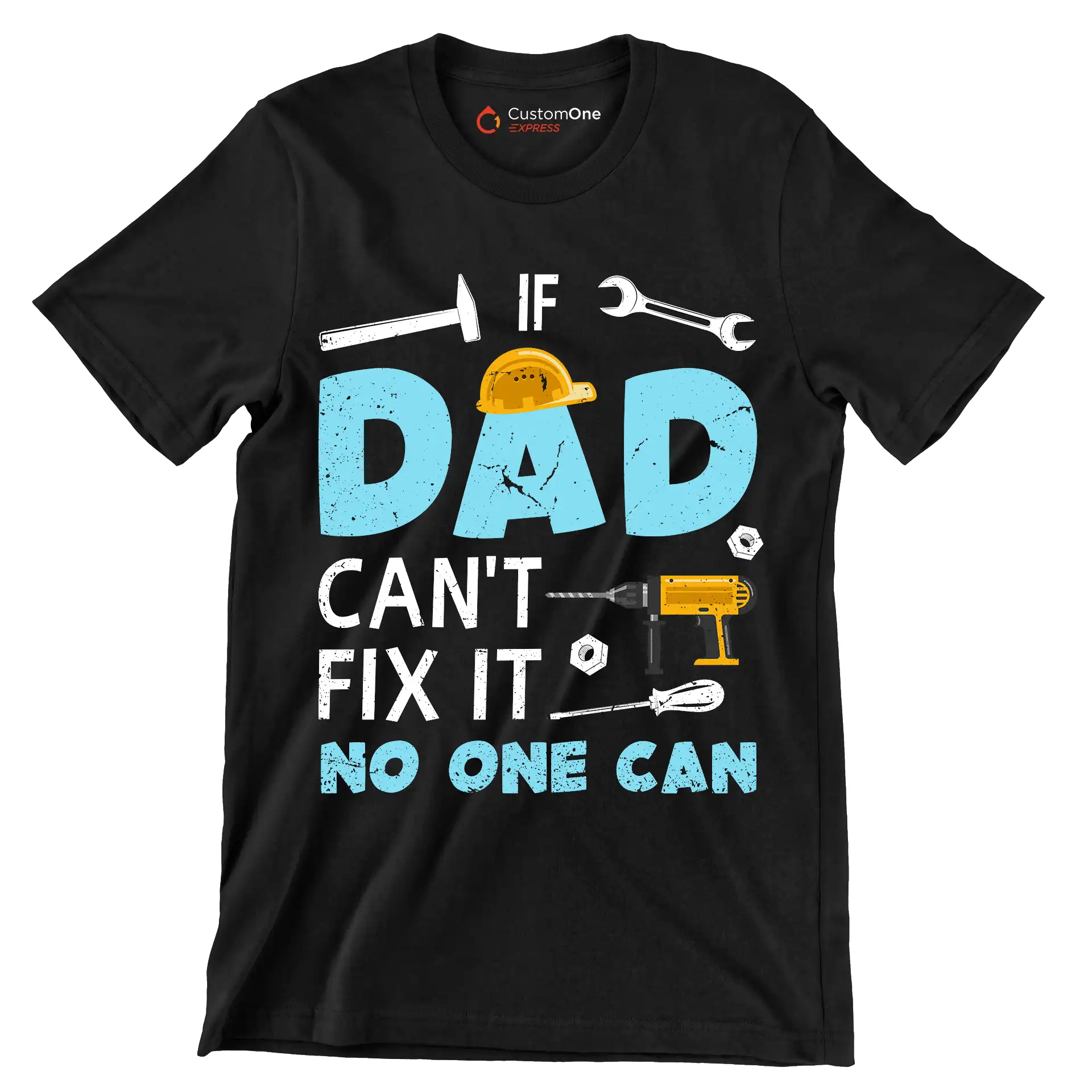 If dad can_t fix it no one can - Father’s Day T-Shirt-Black-S-Custom One Express