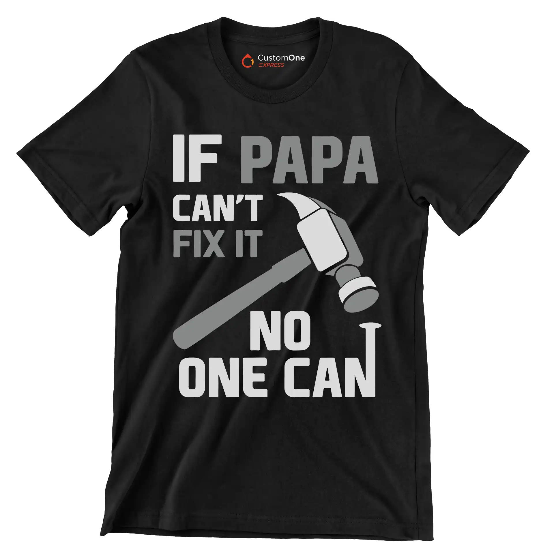 If papa can_t fix it no one can - Father’s Day T-Shirt-Black-S-Custom One Express