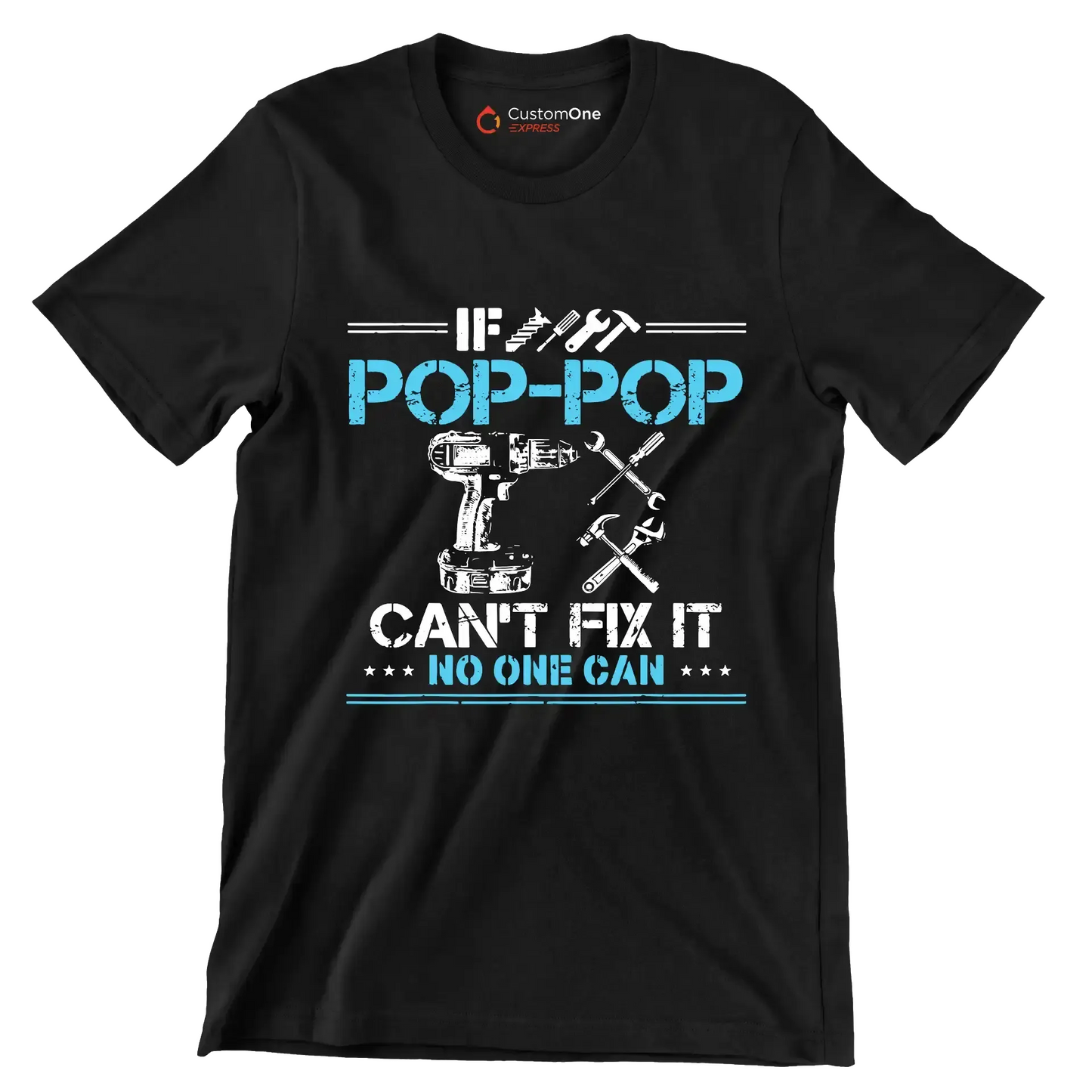 If pop-pop can_t fix it no one can - Father’s Day T-Shirt-Black-S-Custom One Express