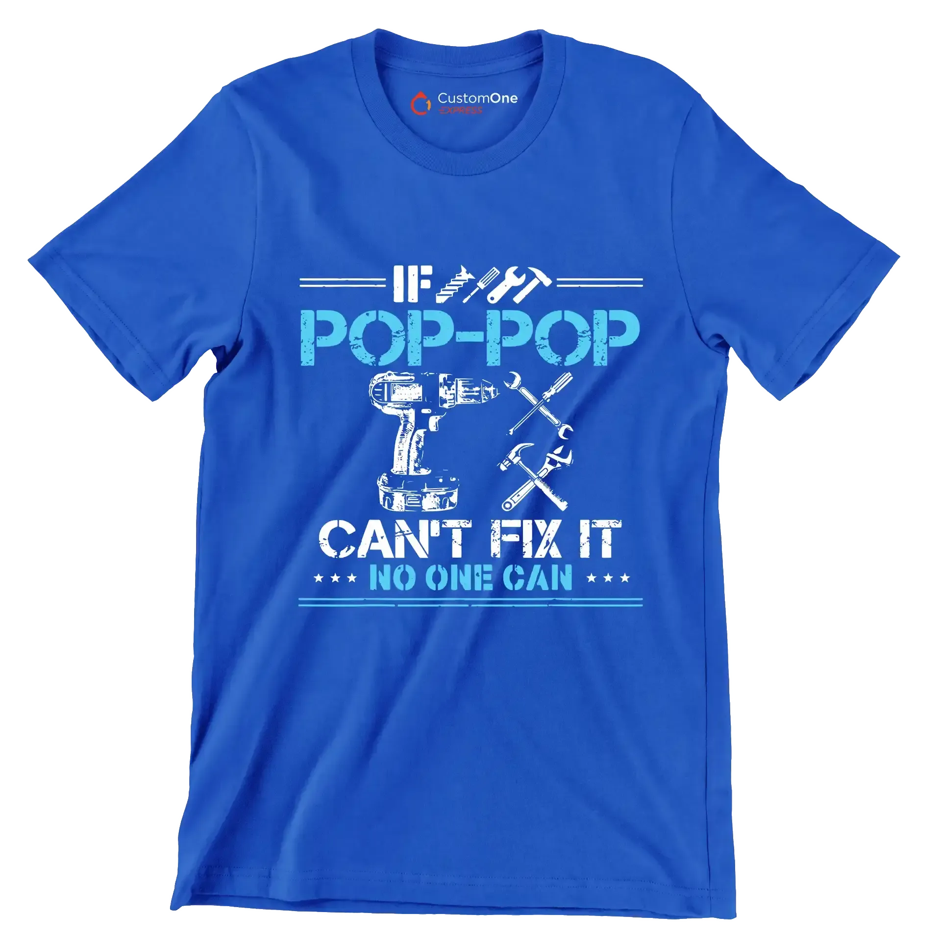 If pop-pop can_t fix it no one can - Father’s Day T-Shirt-Blue-S-Custom One Express