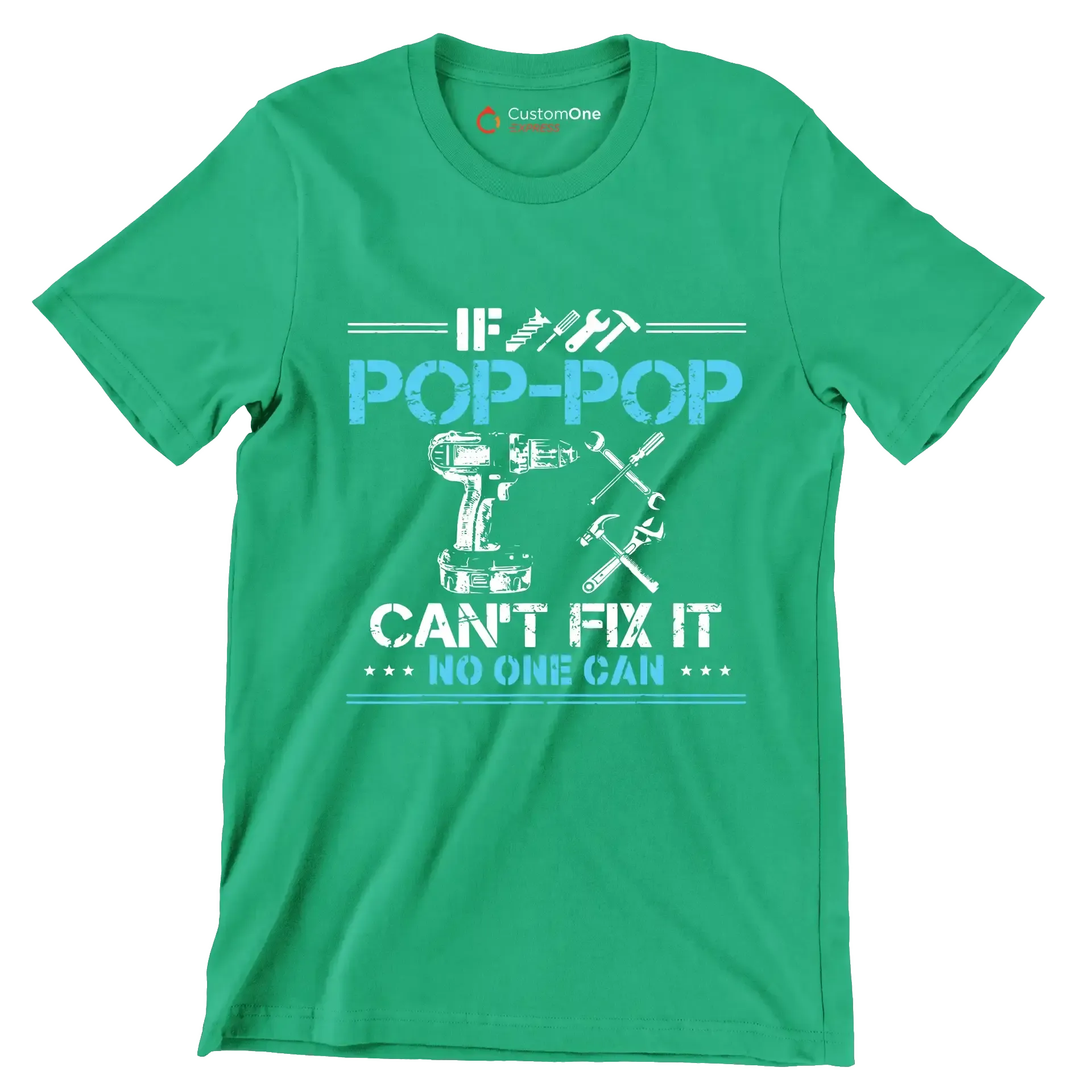 If pop-pop can_t fix it no one can - Father’s Day T-Shirt-Green-S-Custom One Express