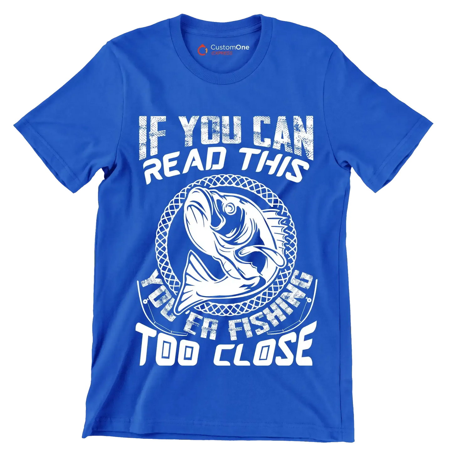 If you can read this you're fishing too close - Fishing Themed T-Shirt-Blue-S-Custom One Express