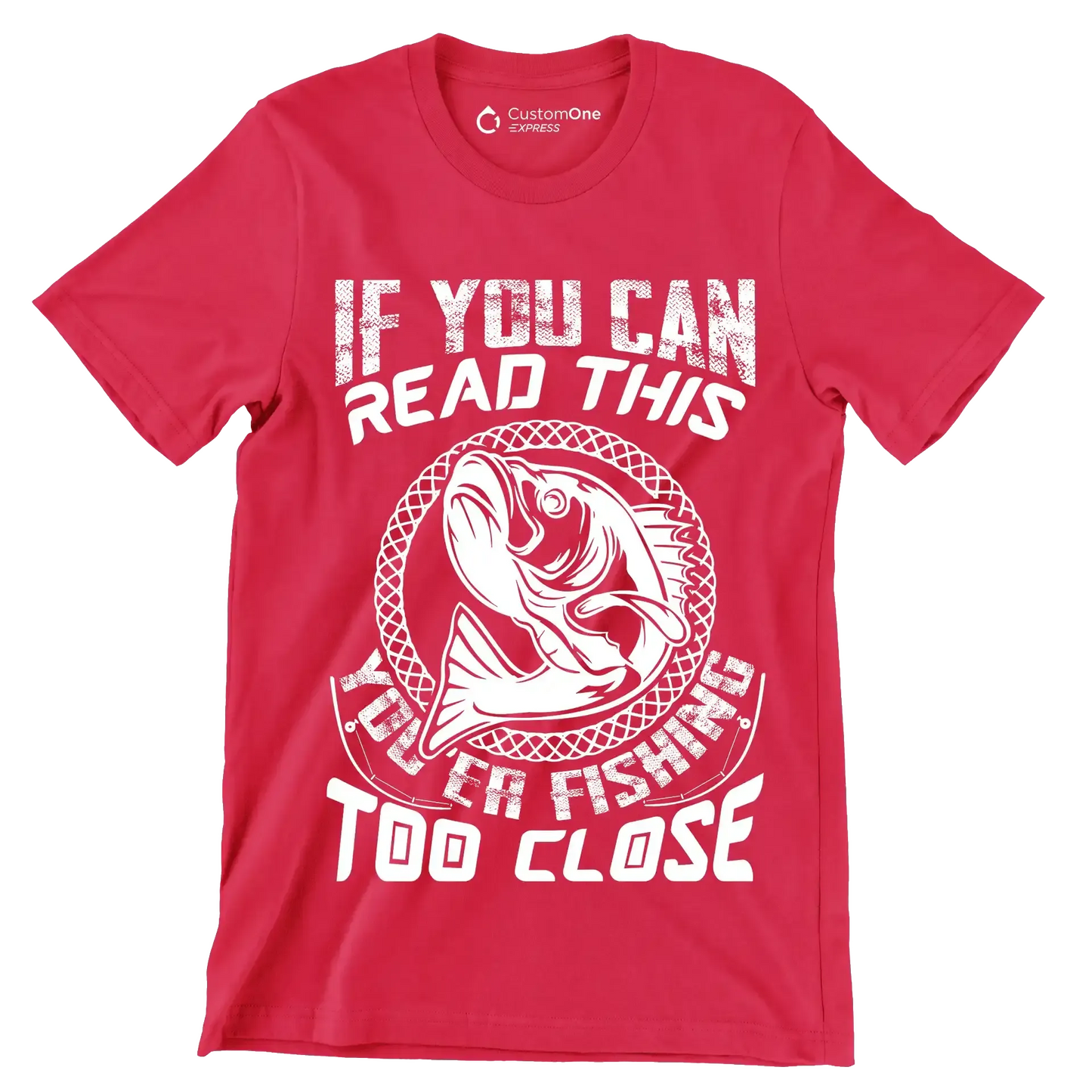 If you can read this you're fishing too close - Fishing Themed T-Shirt-Red-S-Custom One Express