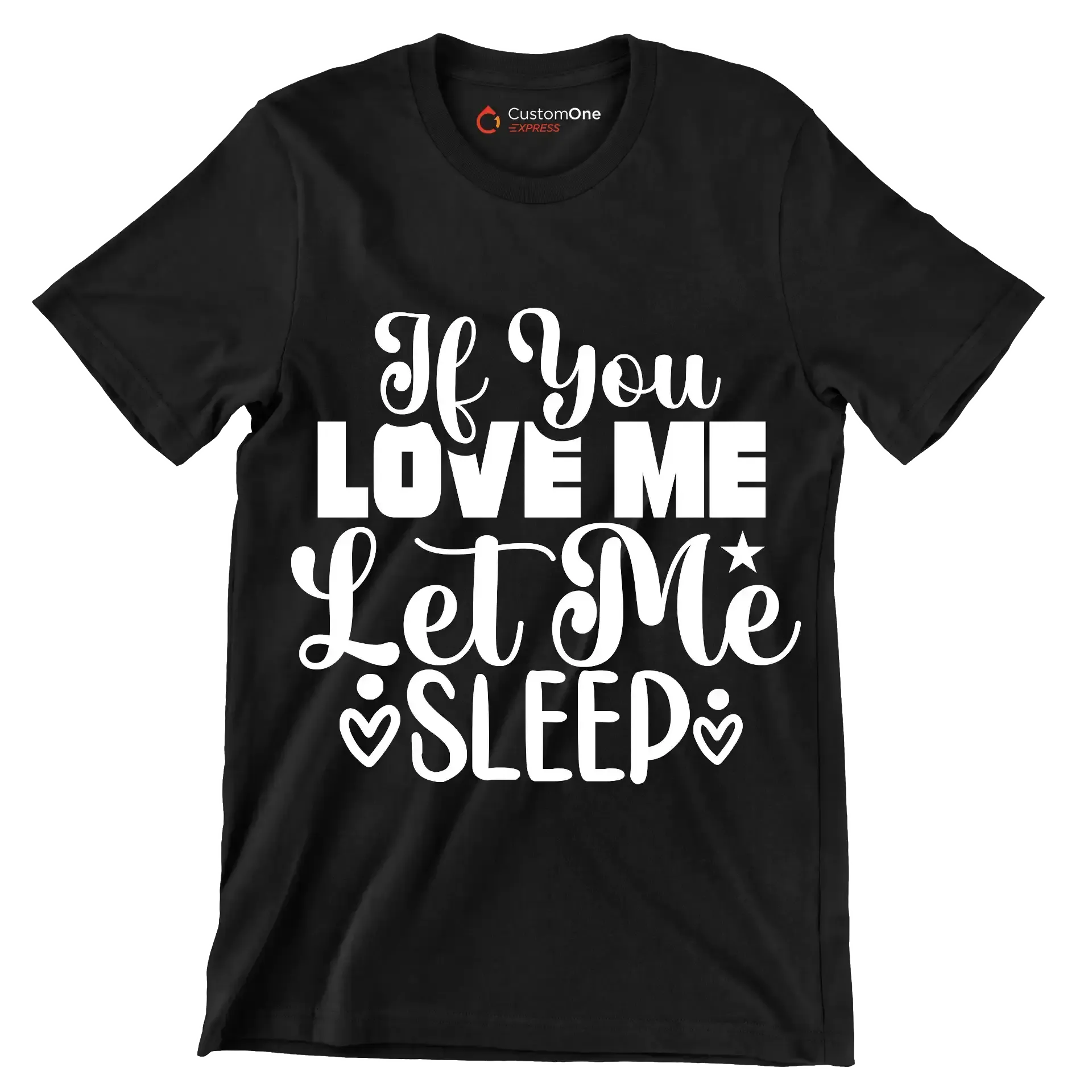 If you love me let me sleep - Sarcasm Themed T-Shirt-Black-S-Custom One Express