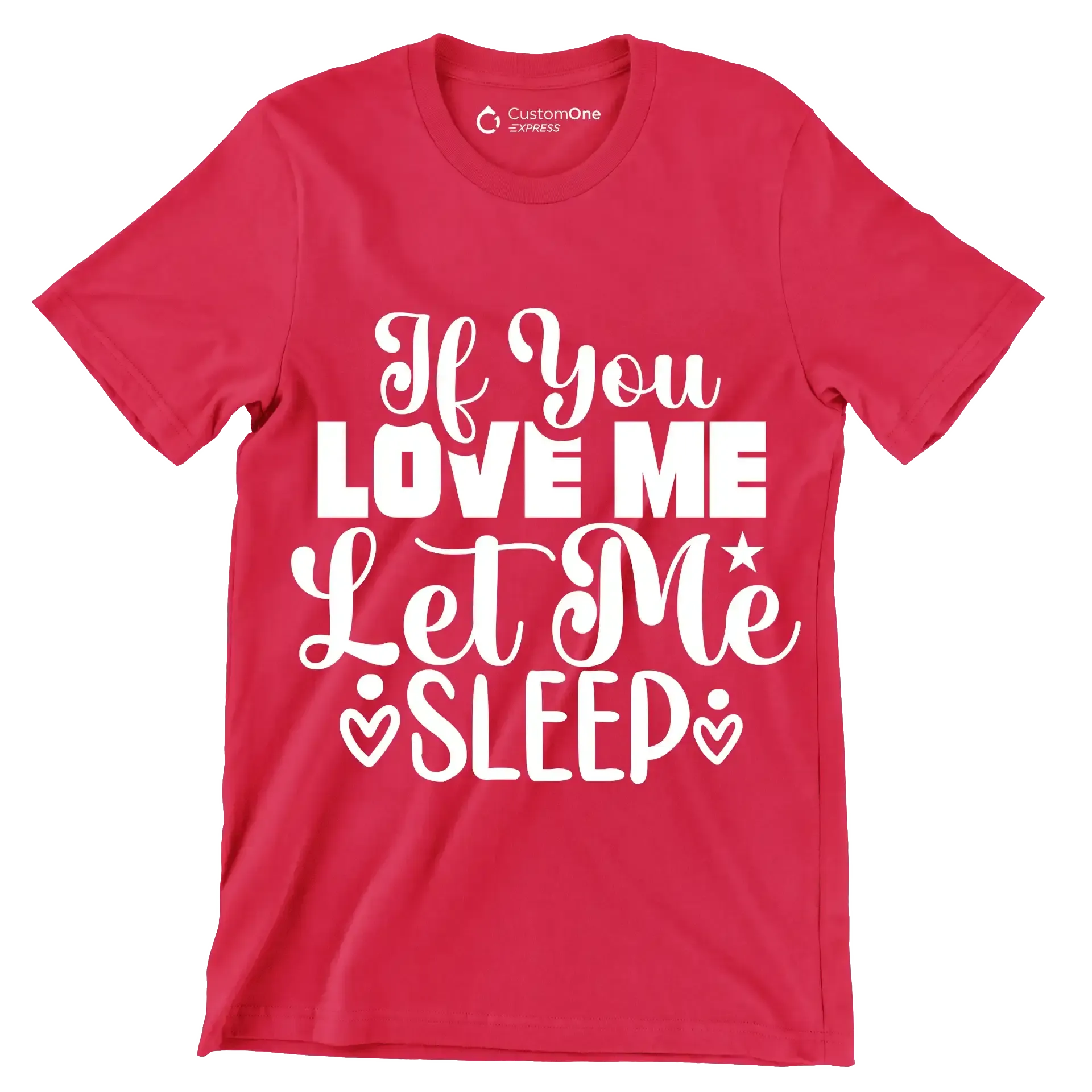 If you love me let me sleep - Sarcasm Themed T-Shirt-Red-S-Custom One Express