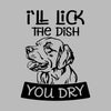 I'll lick the dish you dry - Dog Themed T-Shirt-Blue-S-Custom One Express