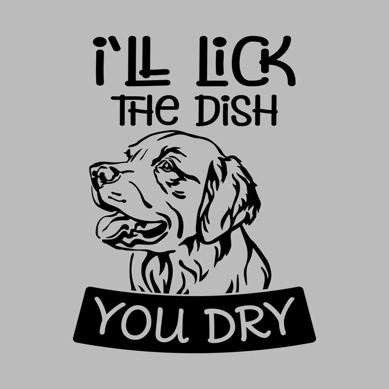 I'll lick the dish you dry - Dog Themed T-Shirt-Green-S-Custom One Express