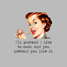 I'll pretend I like to cook, and you pretend you like it - Retro Themed T-Shirt-Blue-S-Custom One Express