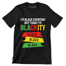 Im Black Everyday But Today Im Blackity Black Black Black.jpg - Martin Luther King T-Shirt-Black-S-Custom One Express