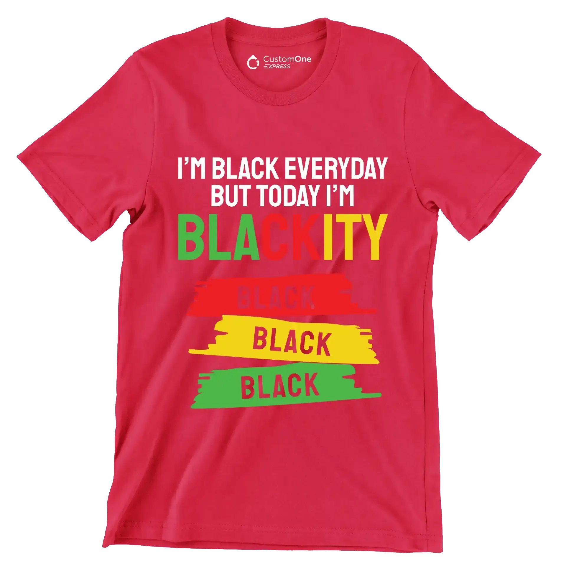 Im Black Everyday But Today Im Blackity Black Black Black.jpg - Martin Luther King T-Shirt-Red-S-Custom One Express