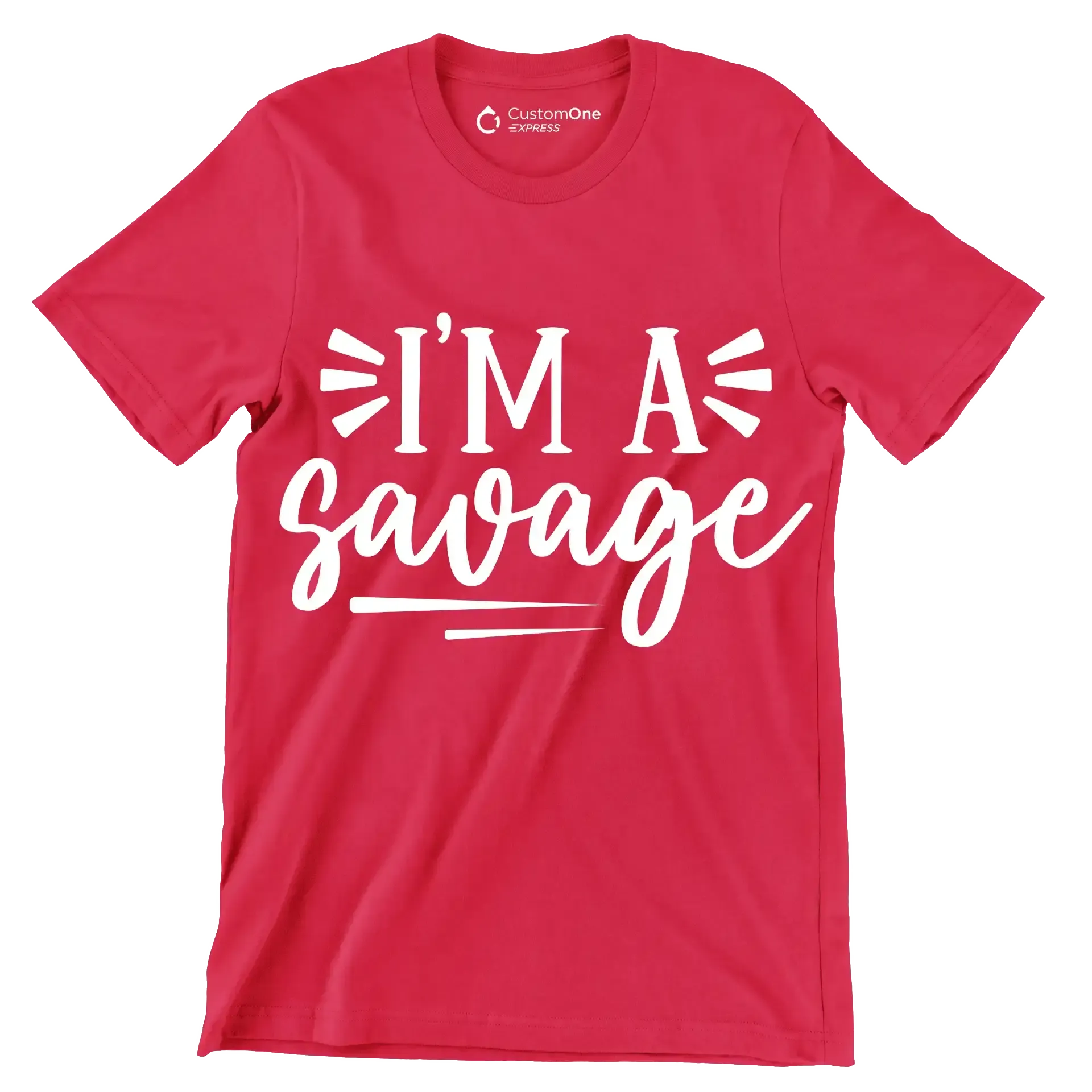 I'm a savage - Sarcasm Themed T-Shirt-Red-S-Custom One Express