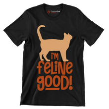 I'm feline good! - Cat Themed T-Shirt-Black-S-Custom One Express