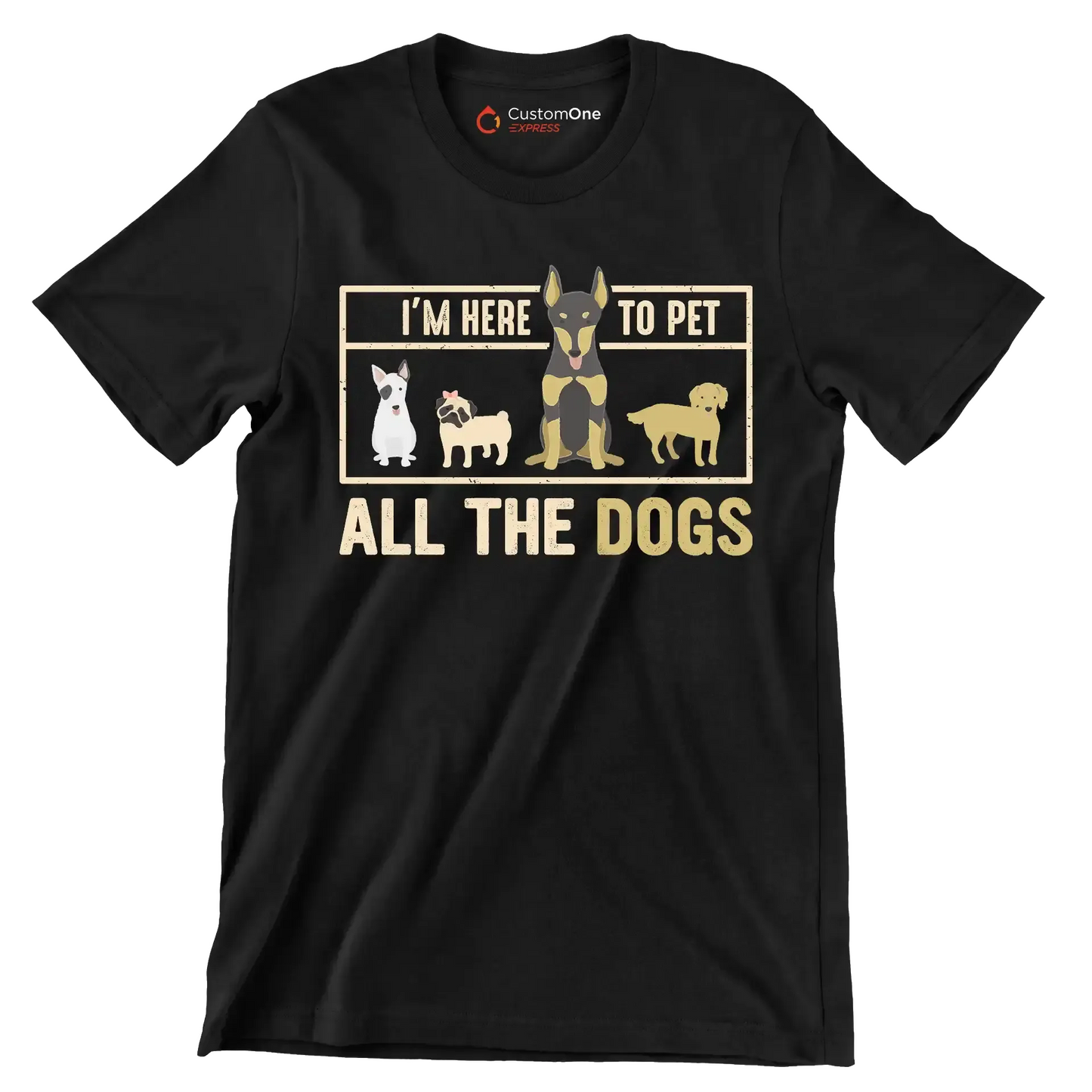I'm here to pet all the dogs - Dog Themed T-Shirt-Black-S-Custom One Express