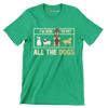 I'm here to pet all the dogs - Dog Themed T-Shirt-Green-S-Custom One Express