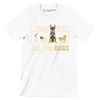 I'm here to pet all the dogs - Dog Themed T-Shirt-White-S-Custom One Express